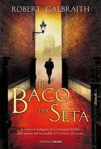 Il baco da seta. Un'indagine di Cormoran Strike - Librerie.coop
