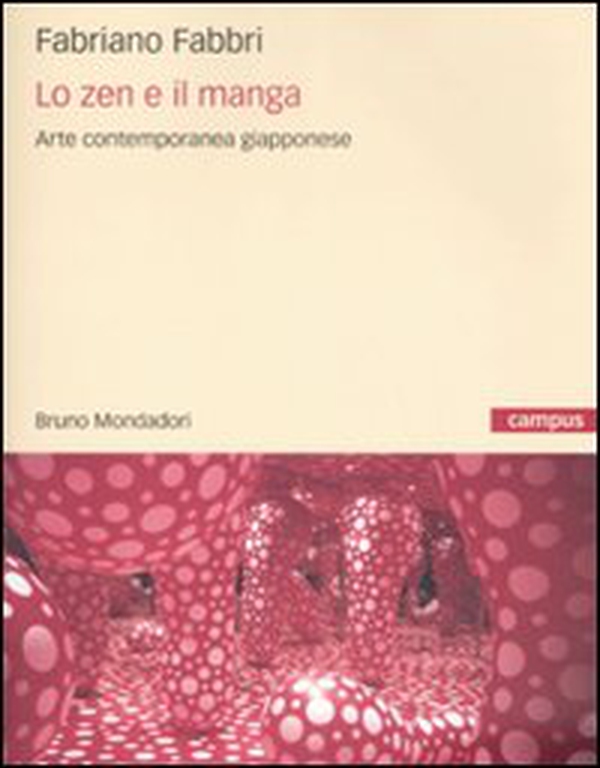 Lo zen e il manga. L'arte contemporanea giapponese - Librerie.coop Lo zen e il manga. L'arte contemporanea giapponese - Librerie.coop