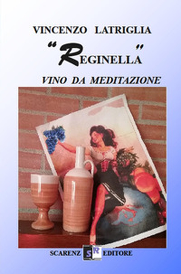 «Reginella». Vino da meditazione - Librerie.coop «Reginella». Vino da meditazione - Librerie.coop