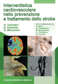 Interventistica cardiovascolare nella prevenzione e trattamento dello stroke - Librerie.coop