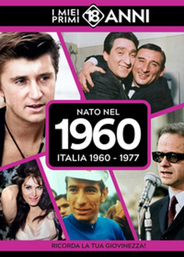 Nato nel 1960. Italia 1960-1977. I miei primi 18 anni - Librerie.coop Nato nel 1960. Italia 1960-1977. I miei primi 18 anni - Librerie.coop