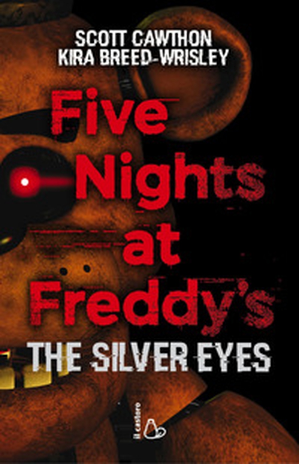Five nights at Freddy's. The silver eyes - Vol. 1 - Librerie.coop Five nights at Freddy's. The silver eyes - Vol. 1 - Librerie.coop