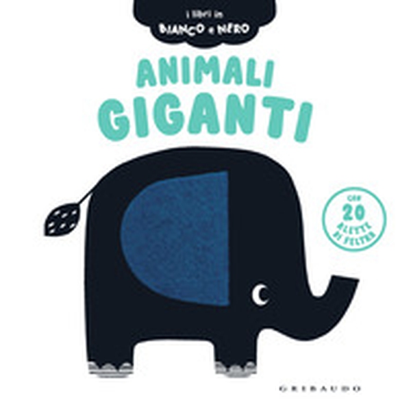 Animali giganti. I libri in bianco e nero - Librerie.coop Animali giganti. I libri in bianco e nero - Librerie.coop
