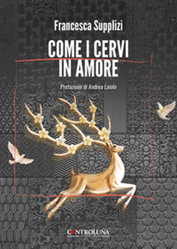 Come i cervi in amore - Librerie.coop Come i cervi in amore - Librerie.coop