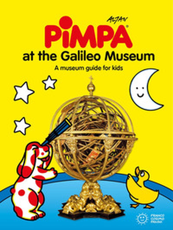 Pimpa at the Galileo Museum. A museum guide for kids - Librerie.coop