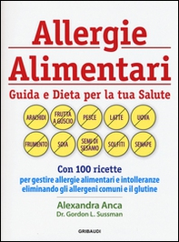 Allergie alimentari. Guida e dieta per la tua salute - Librerie.coop