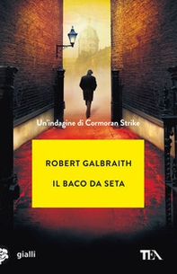 Il baco da seta. Un'indagine di Cormoran Strike - Librerie.coop