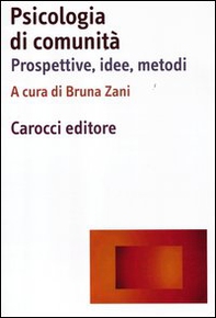 Psicologia di comunità. Prospettive, idee, metodi - Librerie.coop