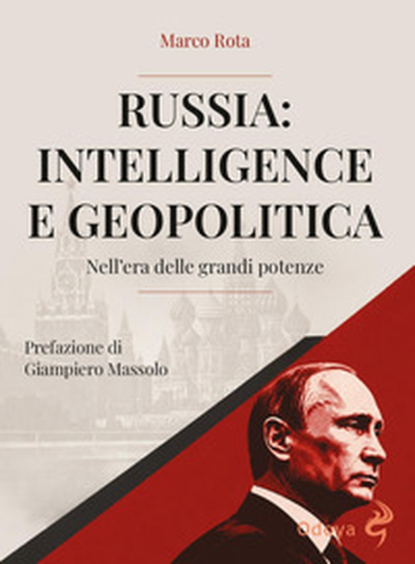 Russia: intelligence e geopolitica. Nell'era delle grandi potenze - Librerie.coop