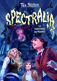 Spectralia. La clessidra del tempo - Librerie.coop