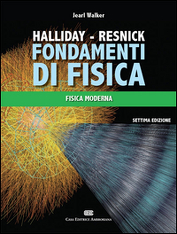 Fondamenti di fisica. Fisica moderna - Librerie.coop Fondamenti di fisica. Fisica moderna - Librerie.coop