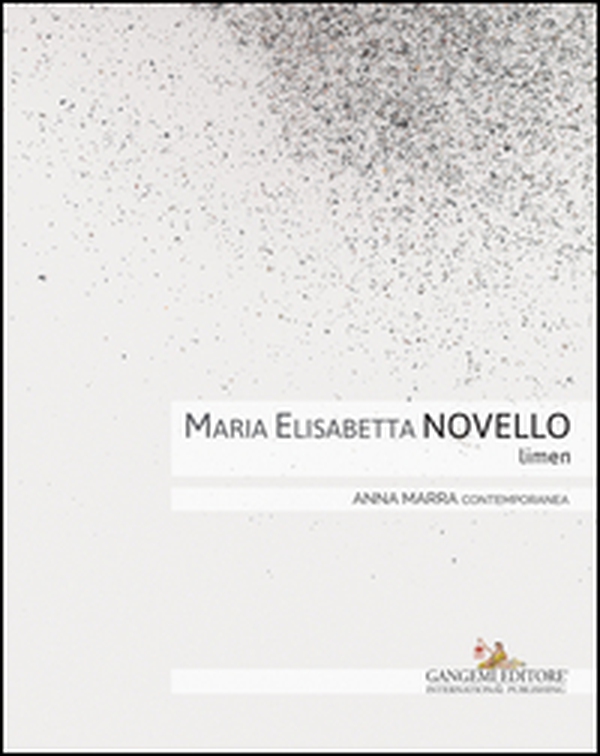 Maria Elisabetta Novello. Limen. Catalogo della mostra (Roma, 14 gennaio-20 febbraio 2016). Ediz. italiana e inglese - Librerie.coop Maria Elisabetta Novello. Limen. Catalogo della mostra (Roma, 14 gennaio-20 febbraio 2016). Ediz. italiana e inglese - Librerie.coop
