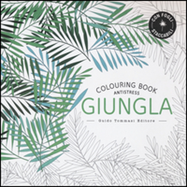 Giungla. Colouring book antistress - Librerie.coop Giungla. Colouring book antistress - Librerie.coop