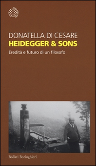 Heidegger & sons. Eredità e futuro di un filosofo - Librerie.coop Heidegger & sons. Eredità e futuro di un filosofo - Librerie.coop