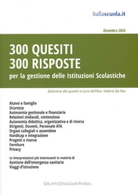 300 quesiti 300 risposte. Per la gestione delle istituzioni scolastiche - Librerie.coop