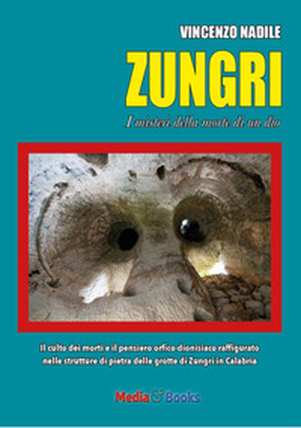 Zungri. I misteri della morte di un dio - Librerie.coop Zungri. I misteri della morte di un dio - Librerie.coop