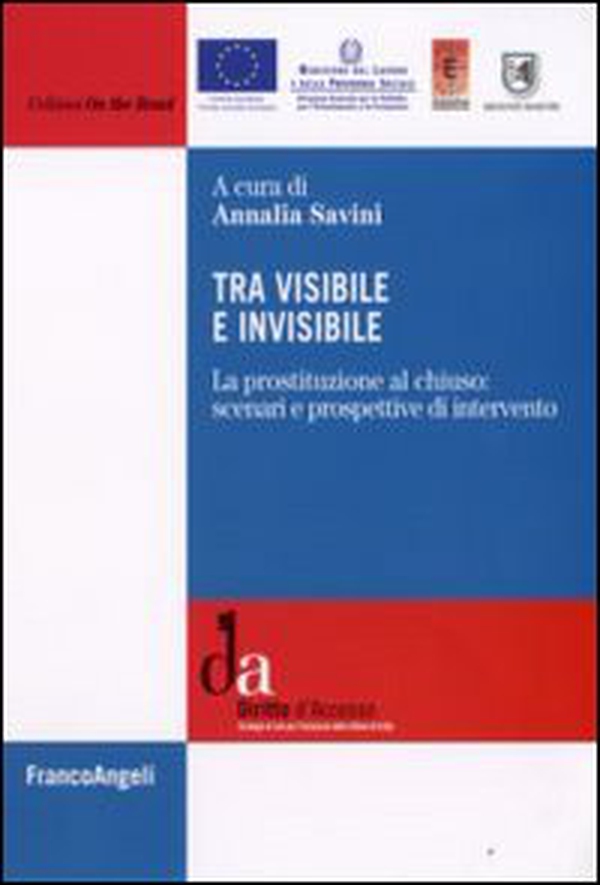 Tra visibile e invisibile. La prostituzione al chiuso: scenari e prospettive di intervento - Librerie.coop Tra visibile e invisibile. La prostituzione al chiuso: scenari e prospettive di intervento - Librerie.coop