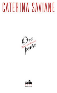 Ore perse. Vivere a sedici anni - Librerie.coop