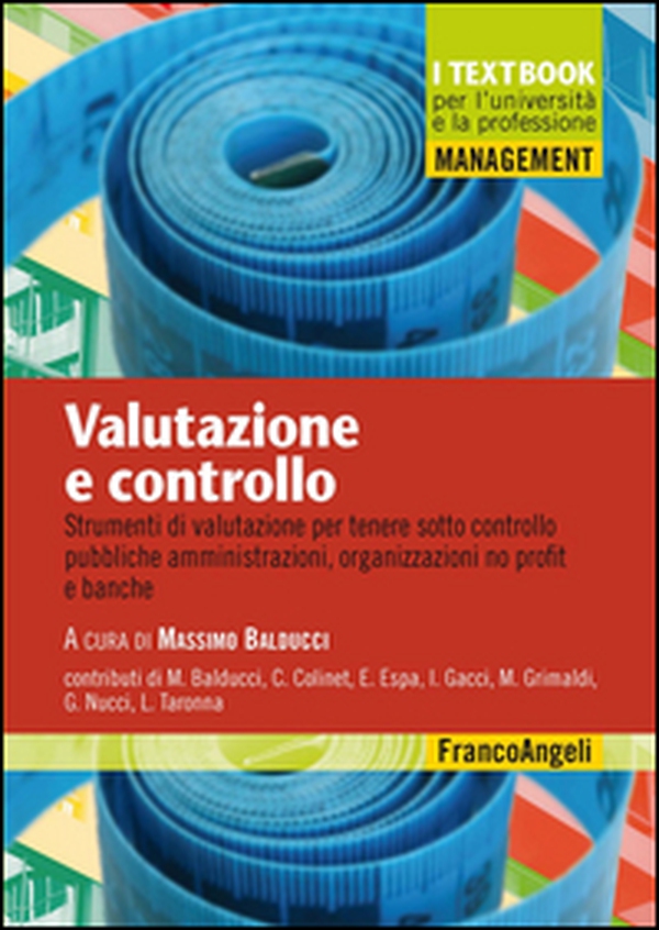 Valutazione e controllo. Strumenti di valutazione per tenere sotto controllo pubbliche amministrazioni, organizzazioni no profit e banche - Librerie.coop Valutazione e controllo. Strumenti di valutazione per tenere sotto controllo pubbliche amministrazioni, organizzazioni no profit e banche - Librerie.coop