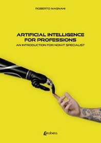 Artificial intelligence for professions. An introduction for non-IT specialist - Librerie.coop