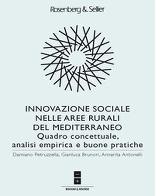 Innovazione sociale nelle aree rurali del Mediterraneo. Quadro concettuale, analisi empirica e buone pratiche - Librerie.coop