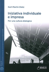 Iniziativa individuale e impresa. Per una cultura dialogica - Librerie.coop