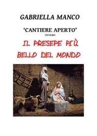 «Cantiere aperto» ovvero il presepe più bello del mondo - Librerie.coop