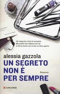 Un segreto non è per sempre - Librerie.coop Un segreto non è per sempre - Librerie.coop