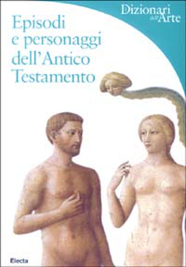 Episodi e personaggi dell'Antico Testamento - Librerie.coop Episodi e personaggi dell'Antico Testamento - Librerie.coop