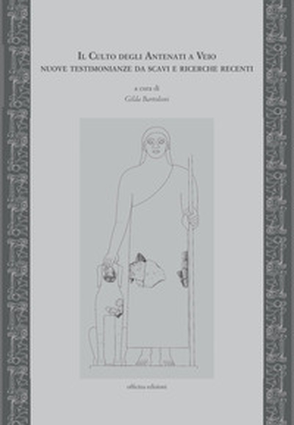 Il culto degli antenati a Veio. Nuove testimonianze - Librerie.coop