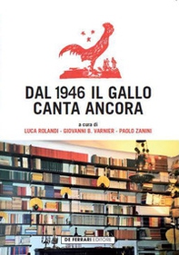 Dal 1946 il Gallo canta ancora - Librerie.coop Dal 1946 il Gallo canta ancora - Librerie.coop