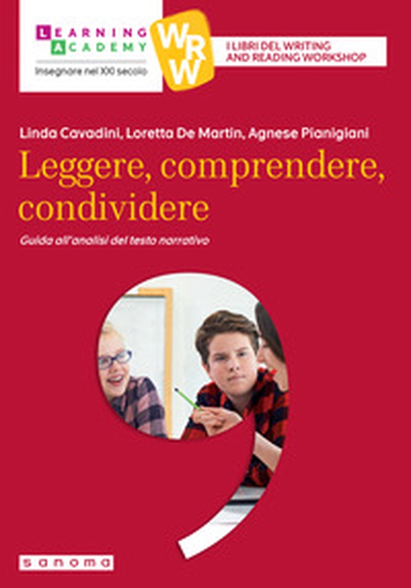Leggere, comprendere, condividere. Guida all'analisi del testo narrativo - Librerie.coop Leggere, comprendere, condividere. Guida all'analisi del testo narrativo - Librerie.coop