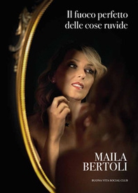 Il fuoco perfetto delle cose ruvide - Librerie.coop
