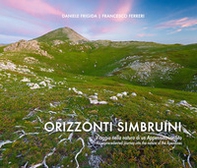 Orizzonti Simbruini. Viaggio nella natura di un Appennino inedito-An unprecedented journey into the nature of the Apennines - Librerie.coop Orizzonti Simbruini. Viaggio nella natura di un Appennino inedito-An unprecedented journey into the nature of the Apennines - Librerie.coop