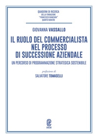 Il ruolo del commercialista nel processo di successione aziendale. Un percorso di programmazione strategica sostenibile - Librerie.coop