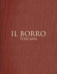 Il Borro Toscana. Ediz. italiana e inglese - Librerie.coop