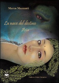 La nave del destino. Asia - Librerie.coop