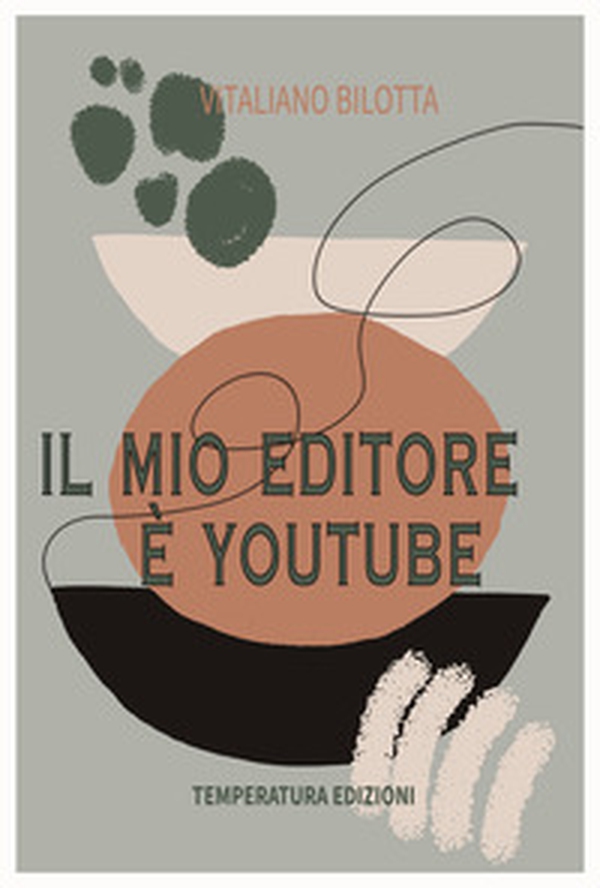 Il mio editore è YouTube - Librerie.coop Il mio editore è YouTube - Librerie.coop