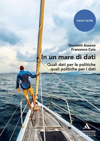 In un mare di dati. Quali dati per le politiche quali politiche per i dati - Librerie.coop In un mare di dati. Quali dati per le politiche quali politiche per i dati - Librerie.coop