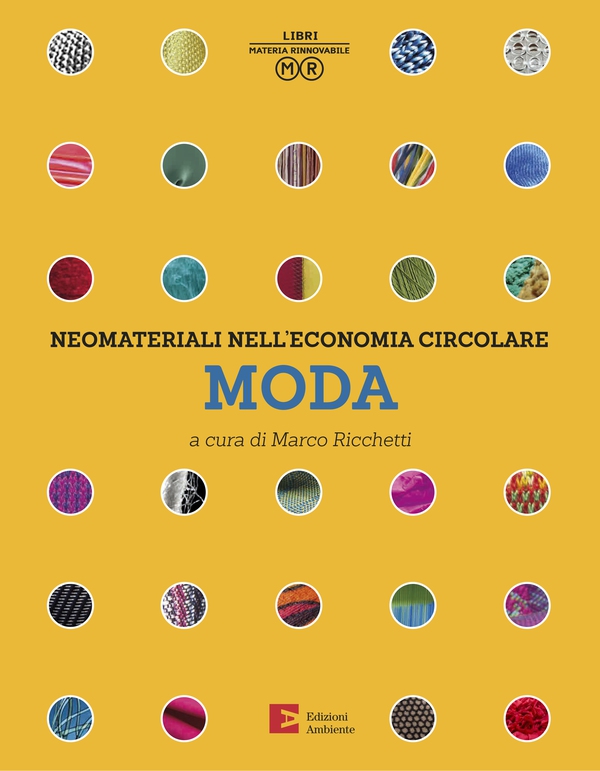 Neomateriali nell'economia circolare – Moda - Librerie.coop Neomateriali nell'economia circolare – Moda - Librerie.coop