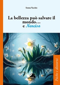 La bellezza può salvare il mondo... e Narciso - Librerie.coop