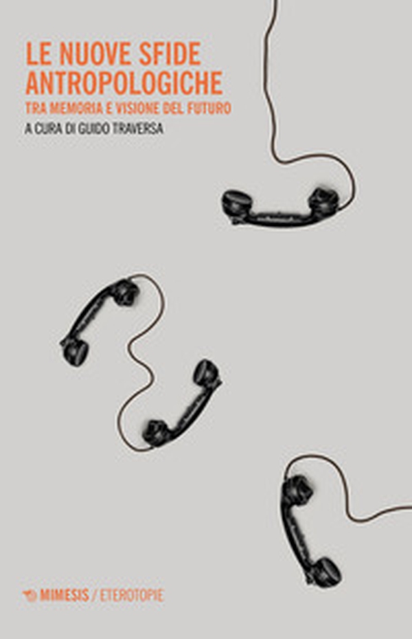 Le nuove sfide antropologiche. Tra memoria e visione del futuro - Librerie.coop Le nuove sfide antropologiche. Tra memoria e visione del futuro - Librerie.coop