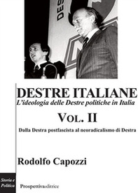 Destre italiane. L'ideologia delle Destre politiche in Italia - Vol. 2 - Librerie.coop