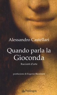 Quando parla la Gioconda. Racconti d'arte - Librerie.coop