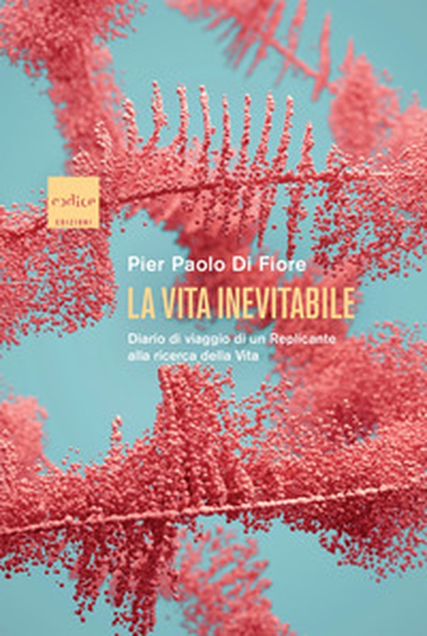 La vita inevitabile. Diario di viaggio di un Replicante alla ricerca della vita - Librerie.coop La vita inevitabile. Diario di viaggio di un Replicante alla ricerca della vita - Librerie.coop