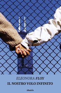 Il nostro volo infinito - Librerie.coop