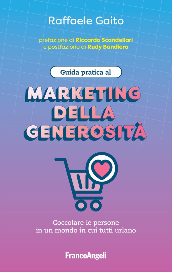 Guida pratica al marketing della generosità - Librerie.coop Guida pratica al marketing della generosità - Librerie.coop