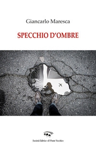 Specchio d'ombra - Librerie.coop Specchio d'ombra - Librerie.coop