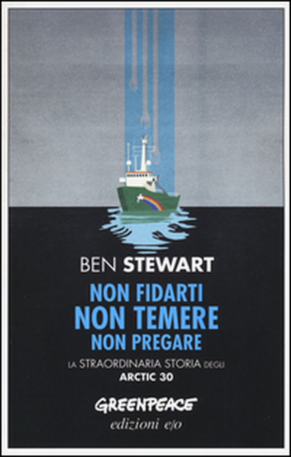 Non fidarti non temere non pregare. La straordinaria storia degli Artic 30 - Librerie.coop Non fidarti non temere non pregare. La straordinaria storia degli Artic 30 - Librerie.coop
