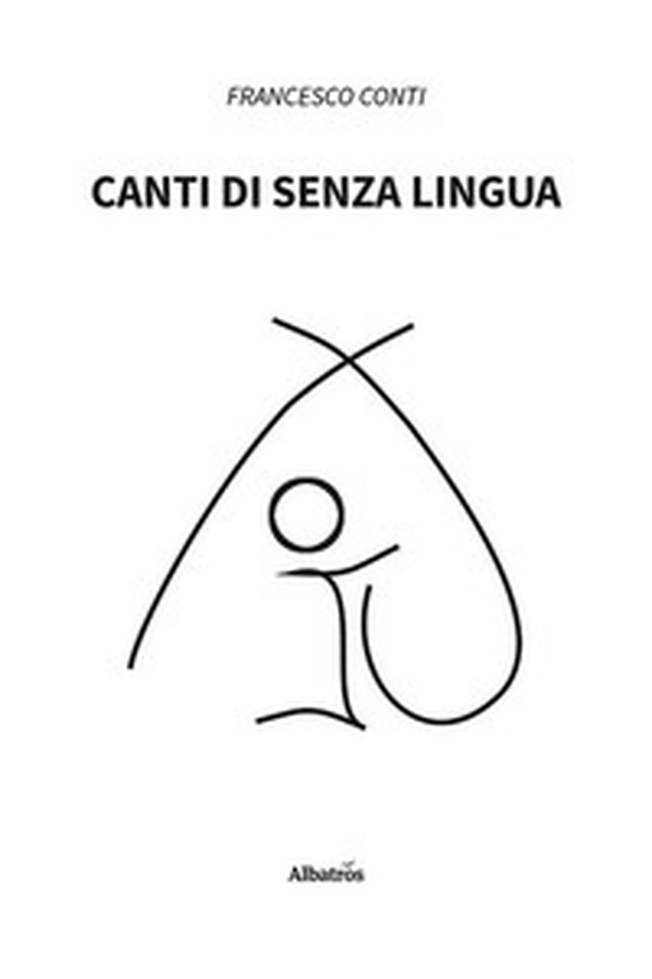 Canti di senza lingua - Librerie.coop Canti di senza lingua - Librerie.coop